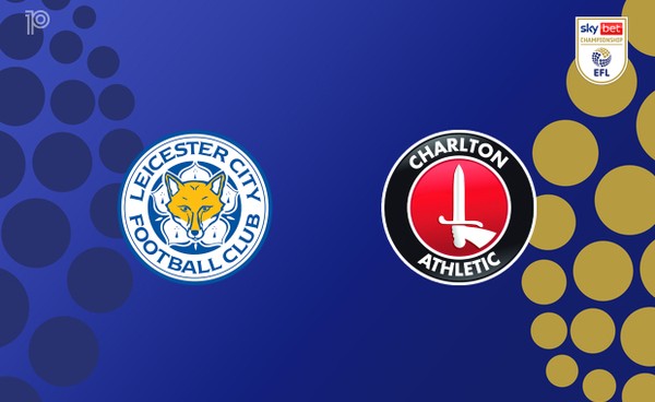 Link xem Leicester City vs Charlton Athletic, 19h30 ngày 31/1, vòng 30 Hạng nhất Anh