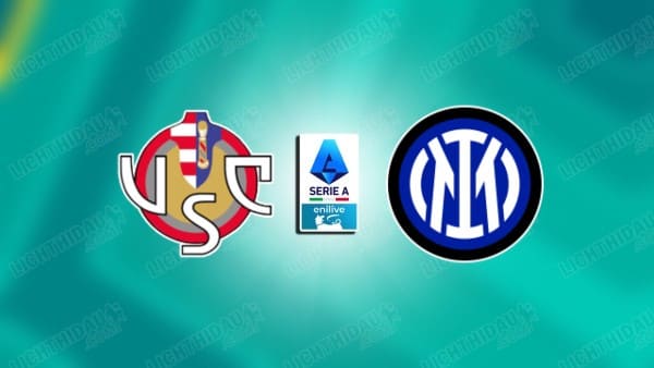 NHẬN ĐỊNH CREMONESE VS INTER MILAN, 00H00 NGÀY 2/2