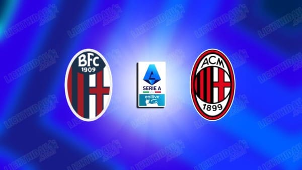 NHẬN ĐỊNH BOLOGNA VS MILAN, 02H45 NGÀY 4/2