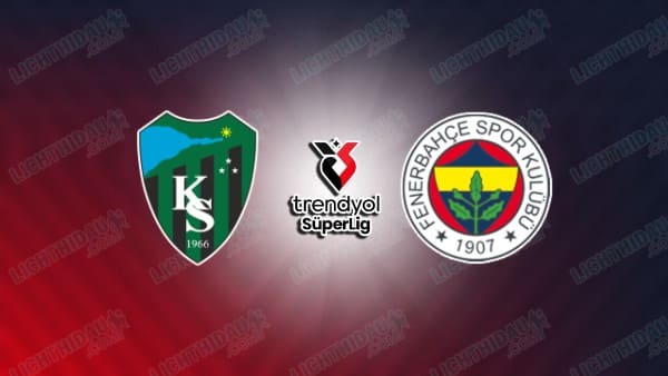 NHẬN ĐỊNH KOCAELISPOR VS FENERBAHCE, 00H00 NGÀY 3/2