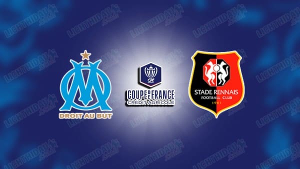 NHẬN ĐỊNH MARSEILLE VS RENNES, 03H10 NGÀY 4/2