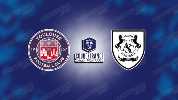 NHẬN ĐỊNH TOULOUSE VS AMIENS, 02H30 NGÀY 5/2