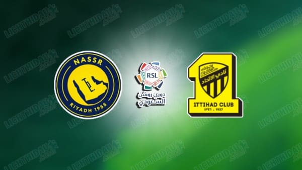 NHẬN ĐỊNH AL NASSR VS AL ITTIHAD, 00H30 NGÀY 7/2