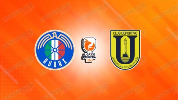 NHẬN ĐỊNH AUDAX ITALIANO VS UNIV. CONCEPCION, 06H00 NGÀY 7/2