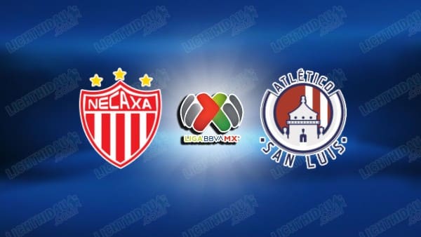 NHẬN ĐỊNH NECAXA VS SAN LUIS, 08H00 NGÀY 7/2