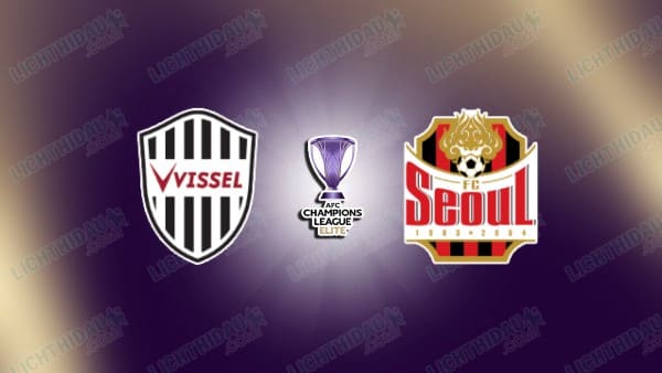 NHẬN ĐỊNH VISSEL KOBE VS FC SEOUL, 17H00 NGÀY 10/2