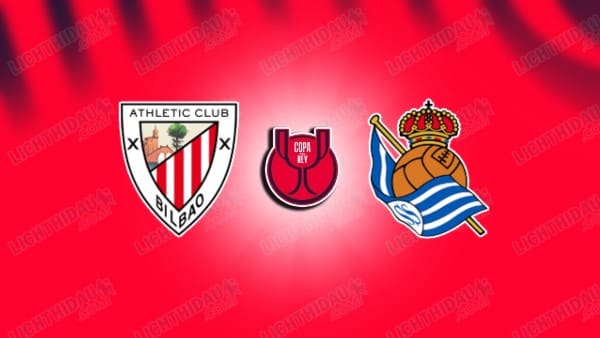 NHẬN ĐỊNH ATHLETIC BILBAO VS SOCIEDAD, 03H00 NGÀY 12/2