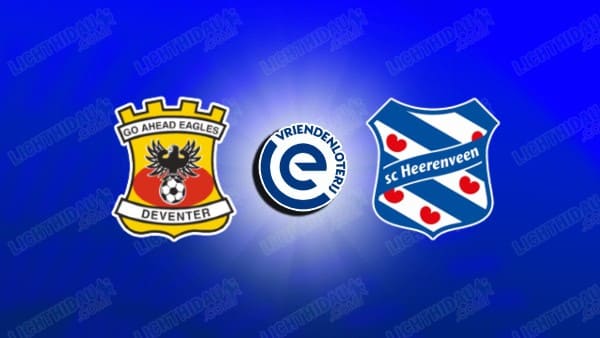 NHẬN ĐỊNH GA EAGLES VS HEERENVEEN, 00H45 NGÀY 12/2
