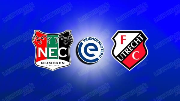 NHẬN ĐỊNH NEC NIJMEGEN VS UTRECHT, 03H00 NGÀY 12/2