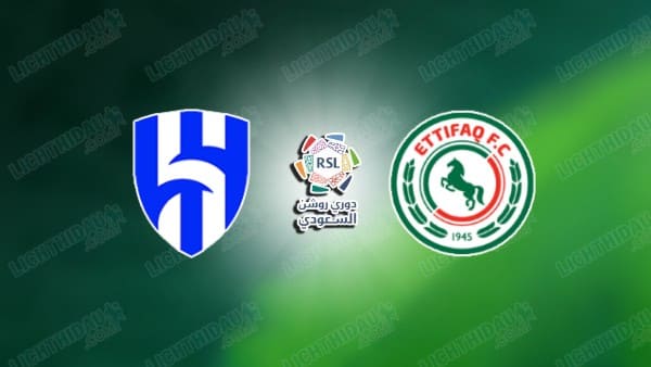 NHẬN ĐỊNH AL HILAL VS AL ETTIFAQ, 22H45 NGÀY 13/2