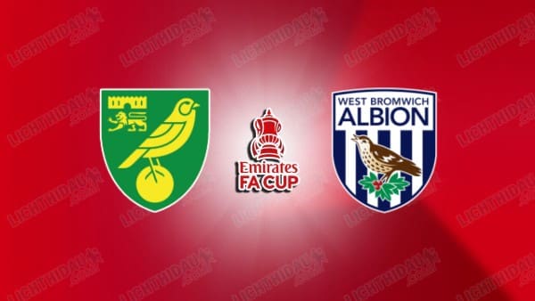 NHẬN ĐỊNH NORWICH VS WEST BROM, 22H00 NGÀY 14/2