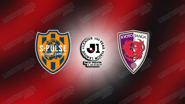 NHẬN ĐỊNH SHIMIZU S-PULSE VS KYOTO SANGA, 12H00 NGÀY 14/2