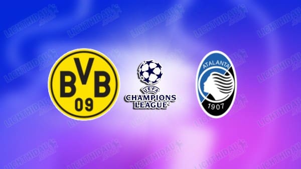 NHẬN ĐỊNH DORTMUND VS ATALANTA, 03H00 NGÀY 18/2