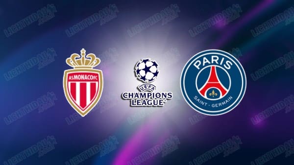NHẬN ĐỊNH MONACO VS PSG, 03H00 NGÀY 18/2