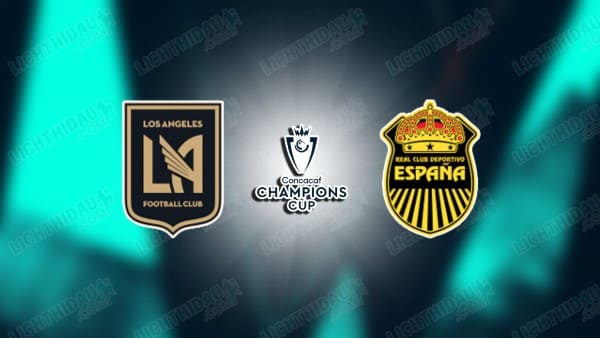 NHẬN ĐỊNH LOS ANGELES VS REAL ESPANA, 10H00 NGÀY 25/2