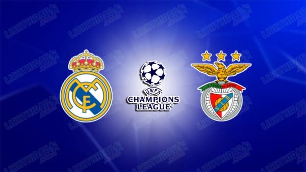 NHẬN ĐỊNH REAL MADRID VS BENFICA, 03H00 NGÀY 26/2