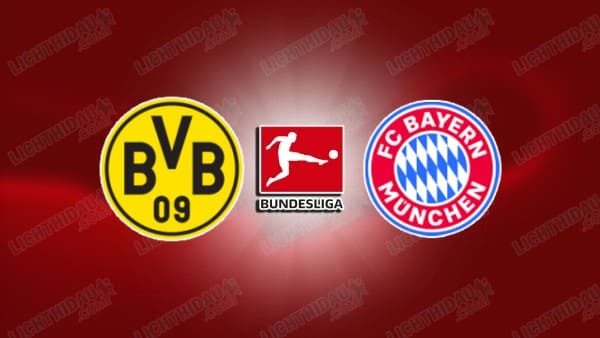 NHẬN ĐỊNH DORTMUND VS BAYERN MUNICH, 00H30 NGÀY 1/3