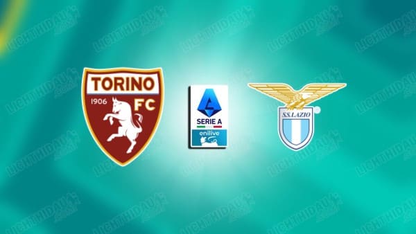 NHẬN ĐỊNH TORINO VS LAZIO, 00H00 NGÀY 2/3