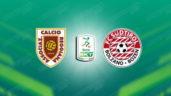 NHẬN ĐỊNH REGGIANA VS SUDTIROL, 02H00 NGÀY 4/3