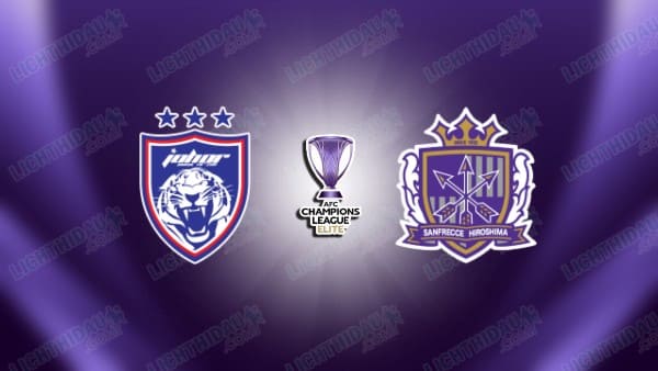 NHẬN ĐỊNH JOHOR DARUL TAKZIM VS HIROSHIMA, 19H15 NGÀY 4/3