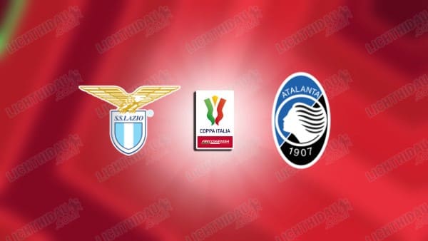 NHẬN ĐỊNH LAZIO VS ATALANTA, 03H00 NGÀY 5/3