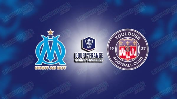 NHẬN ĐỊNH MARSEILLE VS TOULOUSE, 03H00 NGÀY 5/3