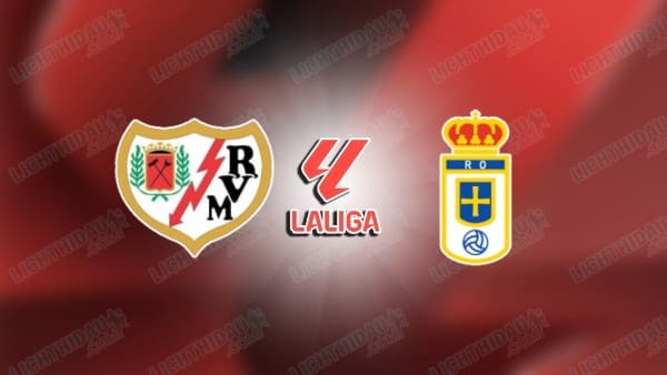 NHẬN ĐỊNH VALLECANO VS OVIEDO, 01H00 NGÀY 5/3