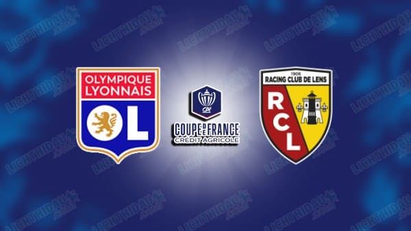 NHẬN ĐỊNH LYON VS LENS, 03H10 NGÀY 06/03