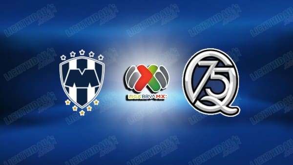 NHẬN ĐỊNH MONTERREY VS QUERETARO, 08H00 NGÀY 5/3