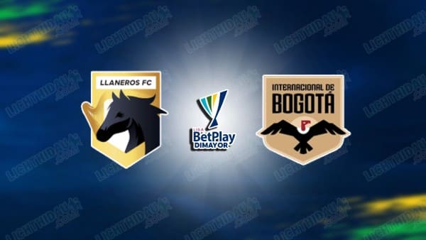 NHẬN ĐỊNH LLANEROS VS INTER BOGOTA, 06H10 NGÀY 6/3