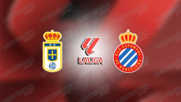 NHẬN ĐỊNH ESPANYOL VS OVIEDO, 03H00 NGÀY 10/3