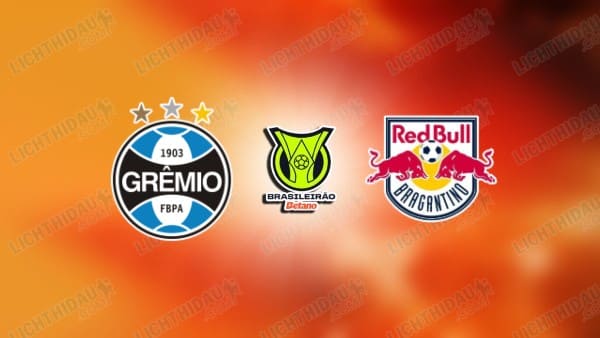 NHẬN ĐỊNH GREMIO VS BRAGANTINO, 07H30 NGÀY 13/3