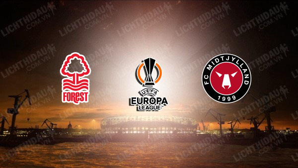NHẬN ĐỊNH NOTTINGHAM VS MIDTJYLLAND, 03H00 NGÀY 13/3