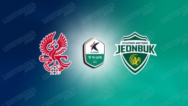 NHẬN ĐỊNH GWANGJU VS JEONBUK HYUNDAI, 12H00 NGÀY 14/3