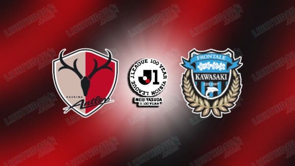 NHẬN ĐỊNH KASHIMA ANTLERS VS KAWASAKI, 13H00 NGÀY 14/3