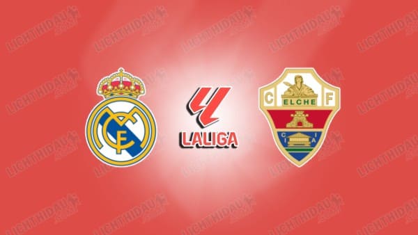NHẬN ĐỊNH REAL MADRID VS ELCHE, 03H00 NGÀY 15/3