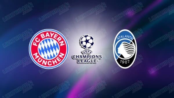 NHẬN ĐỊNH BAYERN MUNICH VS ATALANTA, 03H00 NGÀY 19/3