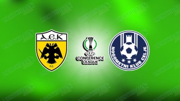 NHẬN ĐỊNH AEK ATHENS VS CELJE, 00H45 NGÀY 20/3