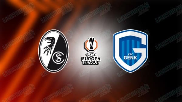 NHẬN ĐỊNH FREIBURG VS GENK, 00H45 NGÀY 20/3 