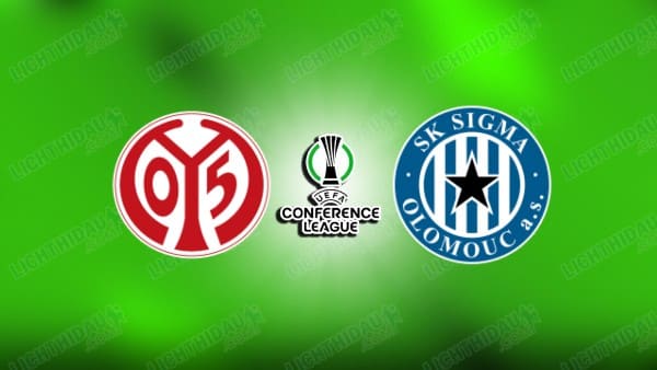 NHẬN ĐỊNH MAINZ VS SIGMA OLOMOUC, 00H45 NGÀY 20/3
