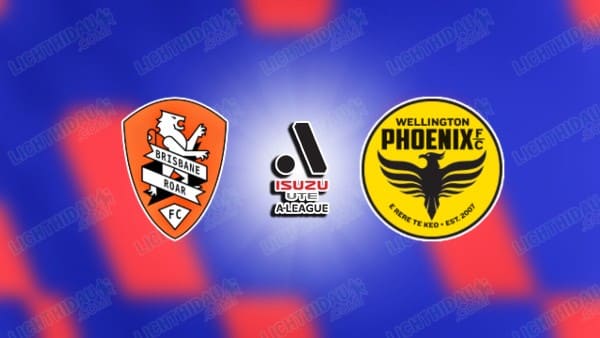 NHẬN ĐỊNH BRISBANE ROAR VS WELLINGTON, 11H00 NGÀY 21/3