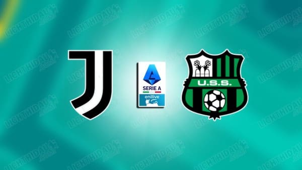 NHẬN ĐỊNH JUVENTUS VS SASSUOLO, 02H45 NGÀY 22/3