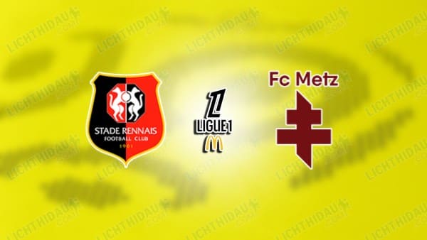 NHẬN ĐỊNH RENNES VS METZ, 23H15 NGÀY 22/3