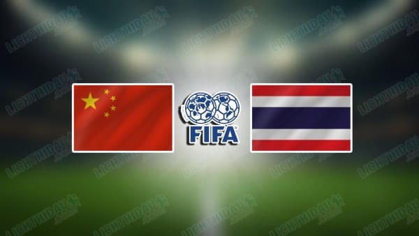NHẬN ĐỊNH U23 TRUNG QUỐC VS U23 THÁI LAN, 18H35 NGÀY 25/3