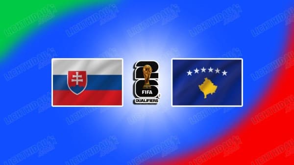 NHẬN ĐỊNH SLOVAKIA VS KOSOVO, 02H45 NGÀY 27/3