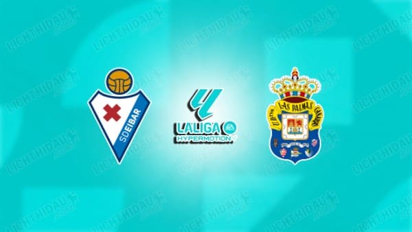 NHẬN ĐỊNH EIBAR VS LAS PALMAS, 19H00 NGÀY 29/3