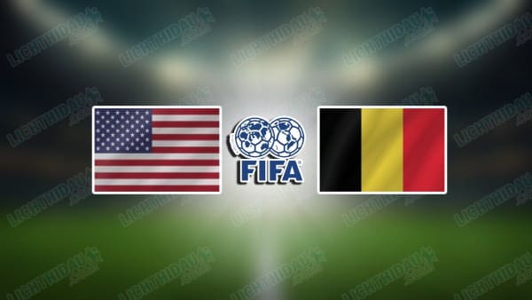 NHẬN ĐỊNH MỸ VS BỈ, 02H30 NGÀY 29/03