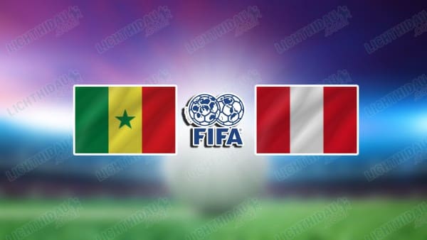 NHẬN ĐỊNH SENEGAL VS PERU, 23H00 NGÀY 28/3