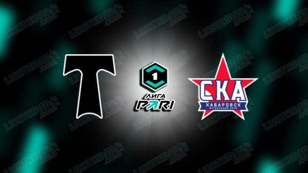 NHẬN ĐỊNH TORPEDO VS SKA KHABAROVSK, 23H30 NGÀY 30/3