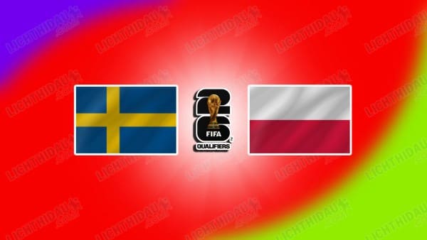 NHẬN ĐỊNH THUỴ ĐIỂN VS BA LAN, 01H45 NGÀY 1/4